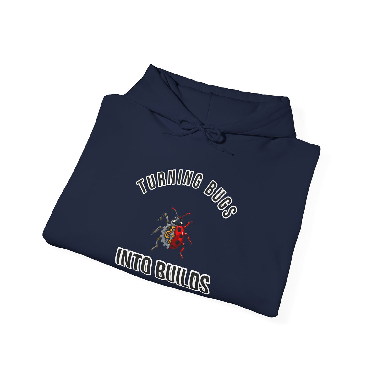 Turning Bugs into Builds Funny Programmer Hoodie