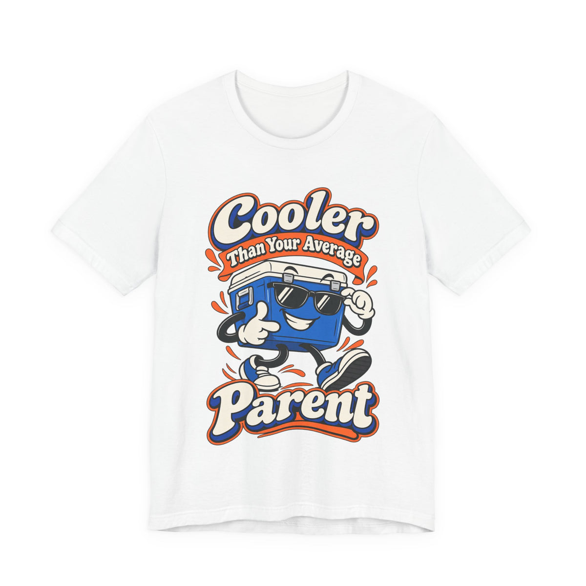 Cooler Than Your Average Parent Funny Parent T-Shirt