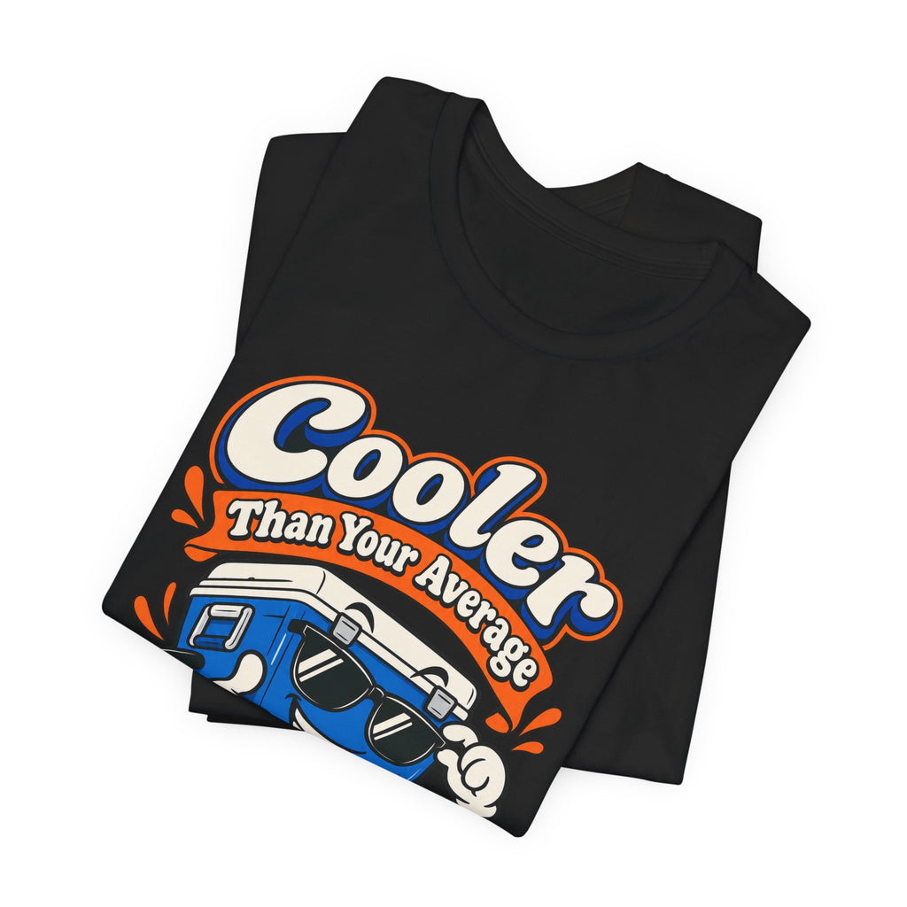 Cooler Than Your Average Parent Funny Parent T-Shirt