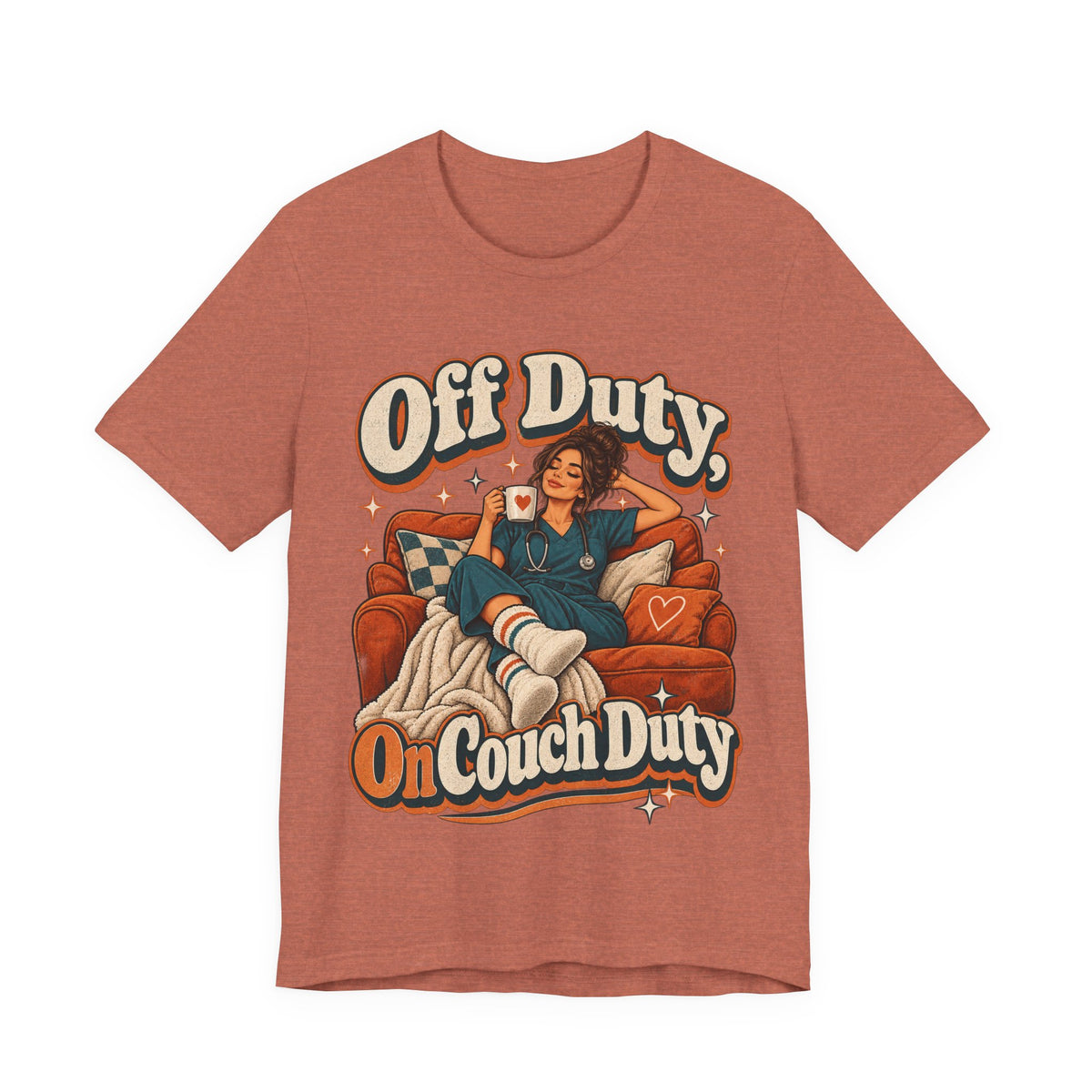 Off Duty, On Couch Duty Funny Nurse T-Shirt
