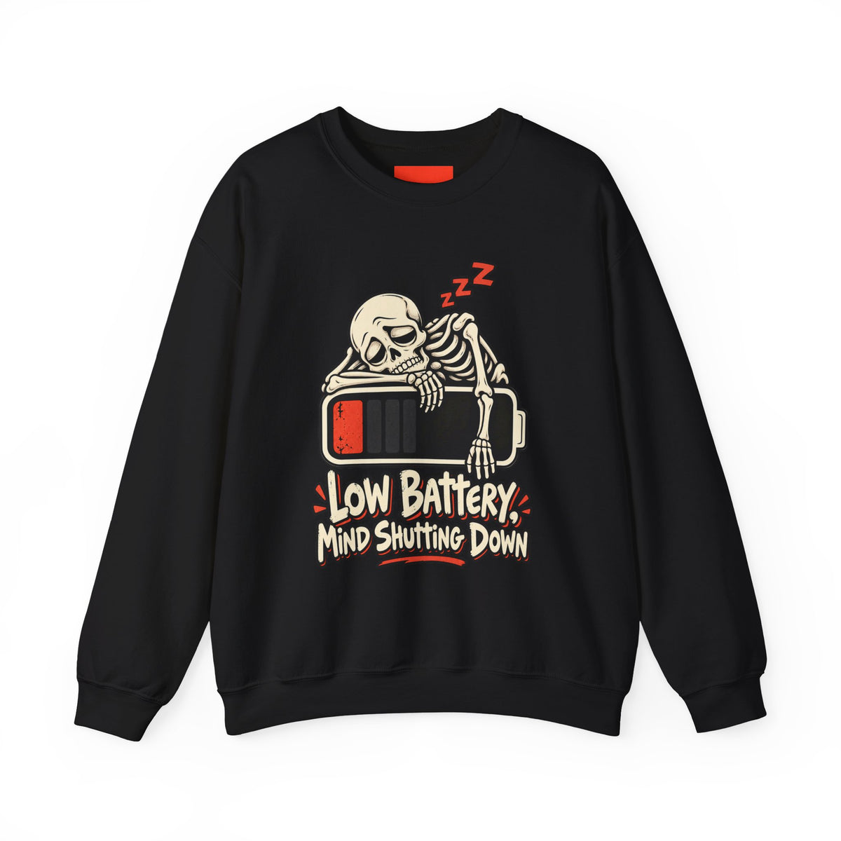 Low Battery, Mind Shutting Down Funny Self-Deprecating Sweatshirt