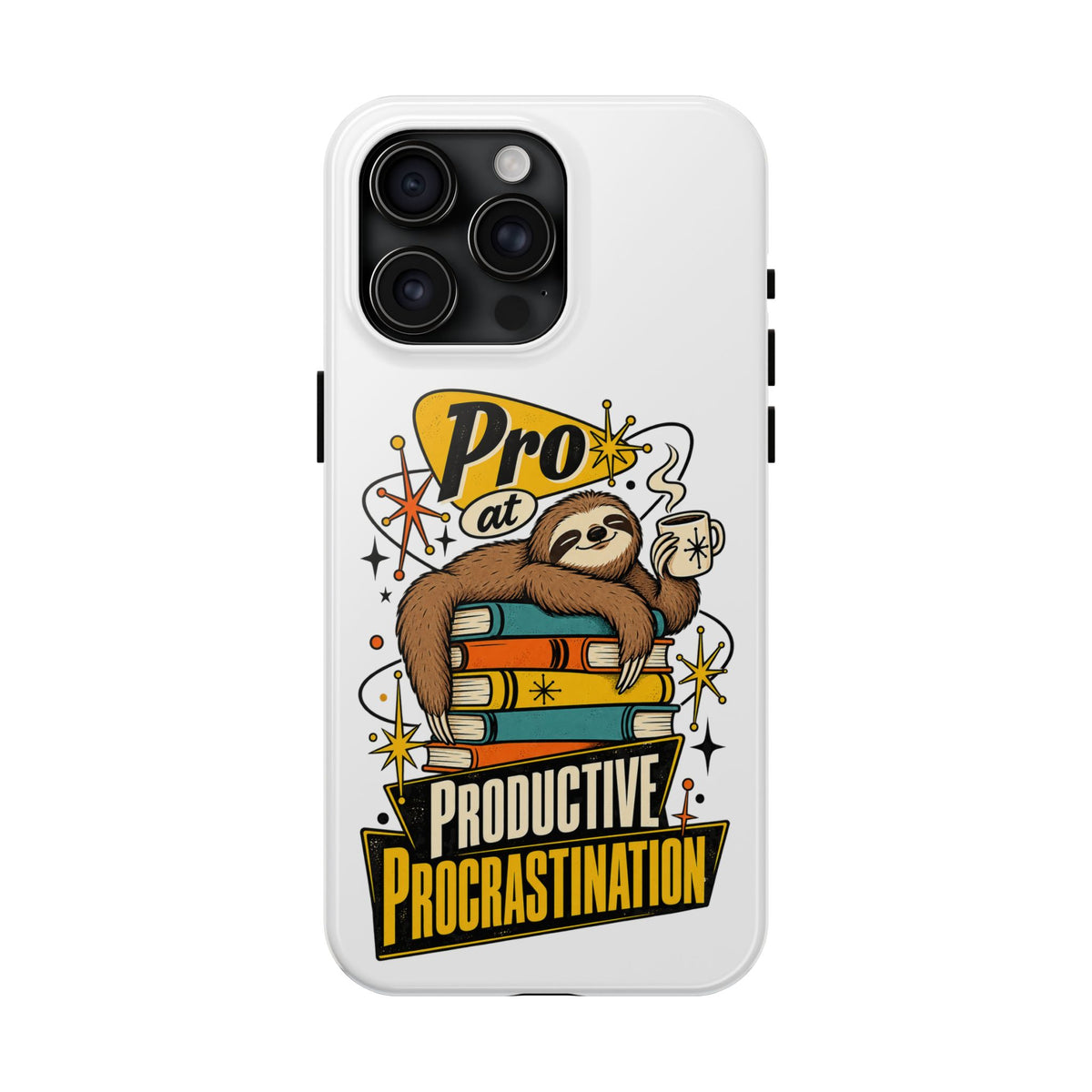 Productive Procrastination Tough Phone Case — Sloth on Books "Pro at Productive Procrastination"