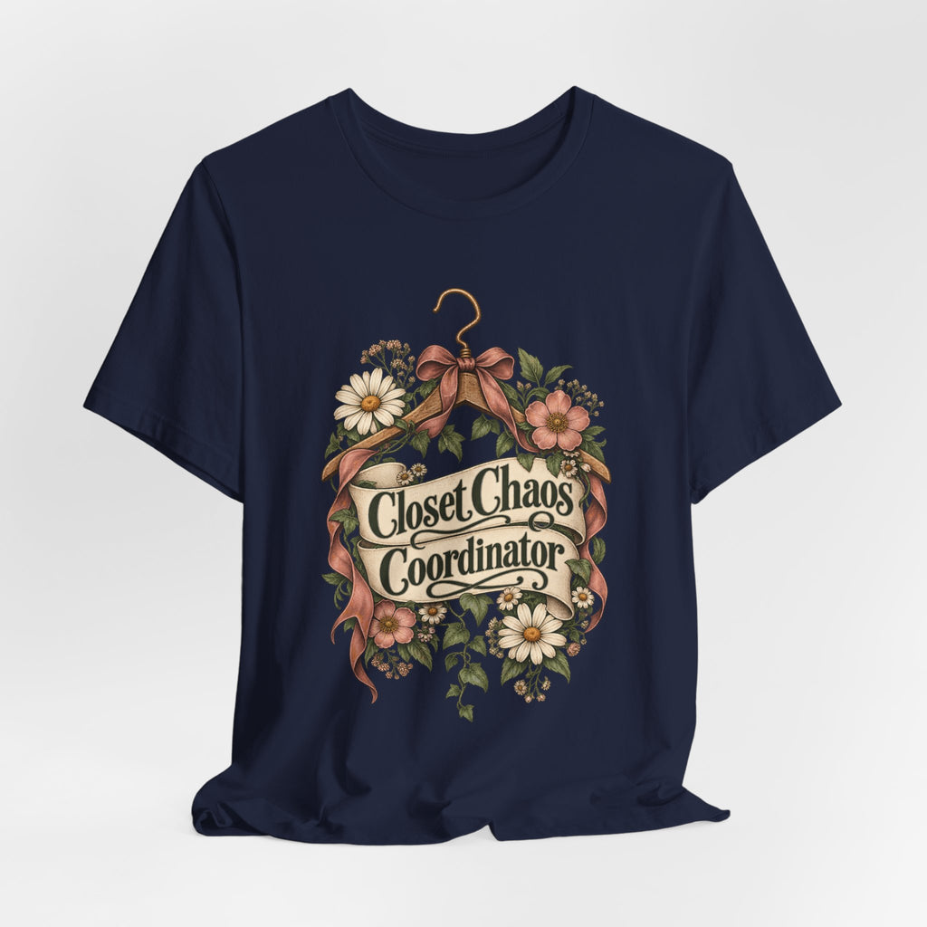 Closet Chaos Coordinator Funny Organizational T-Shirt
