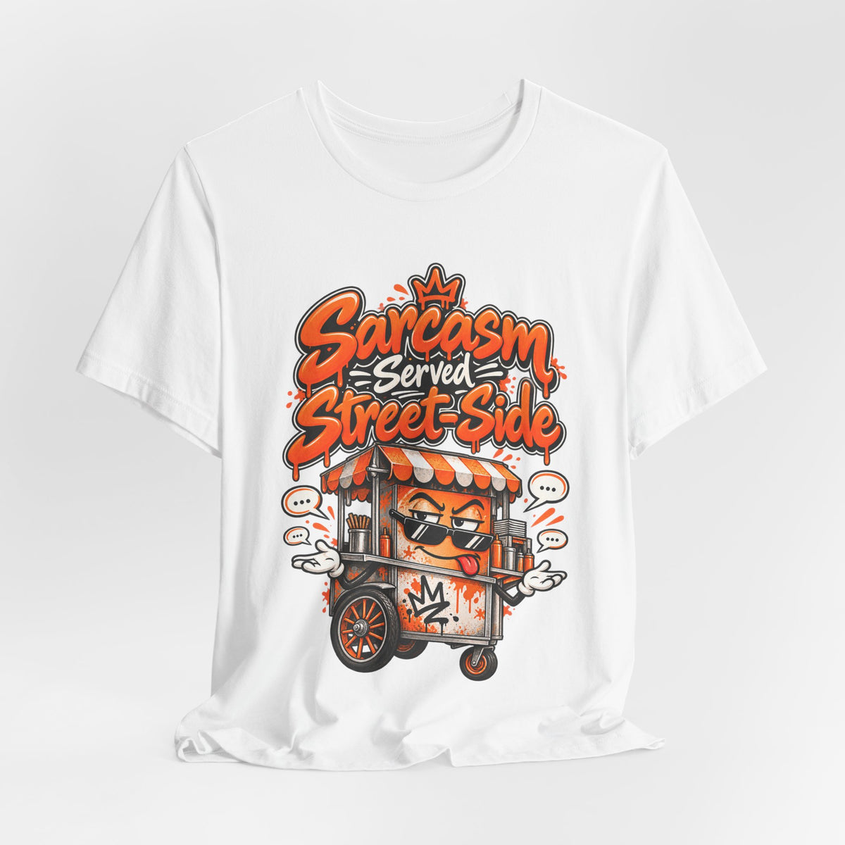 Sarcasm Served Street-Side Funny Sarcastic Humor T-Shirt