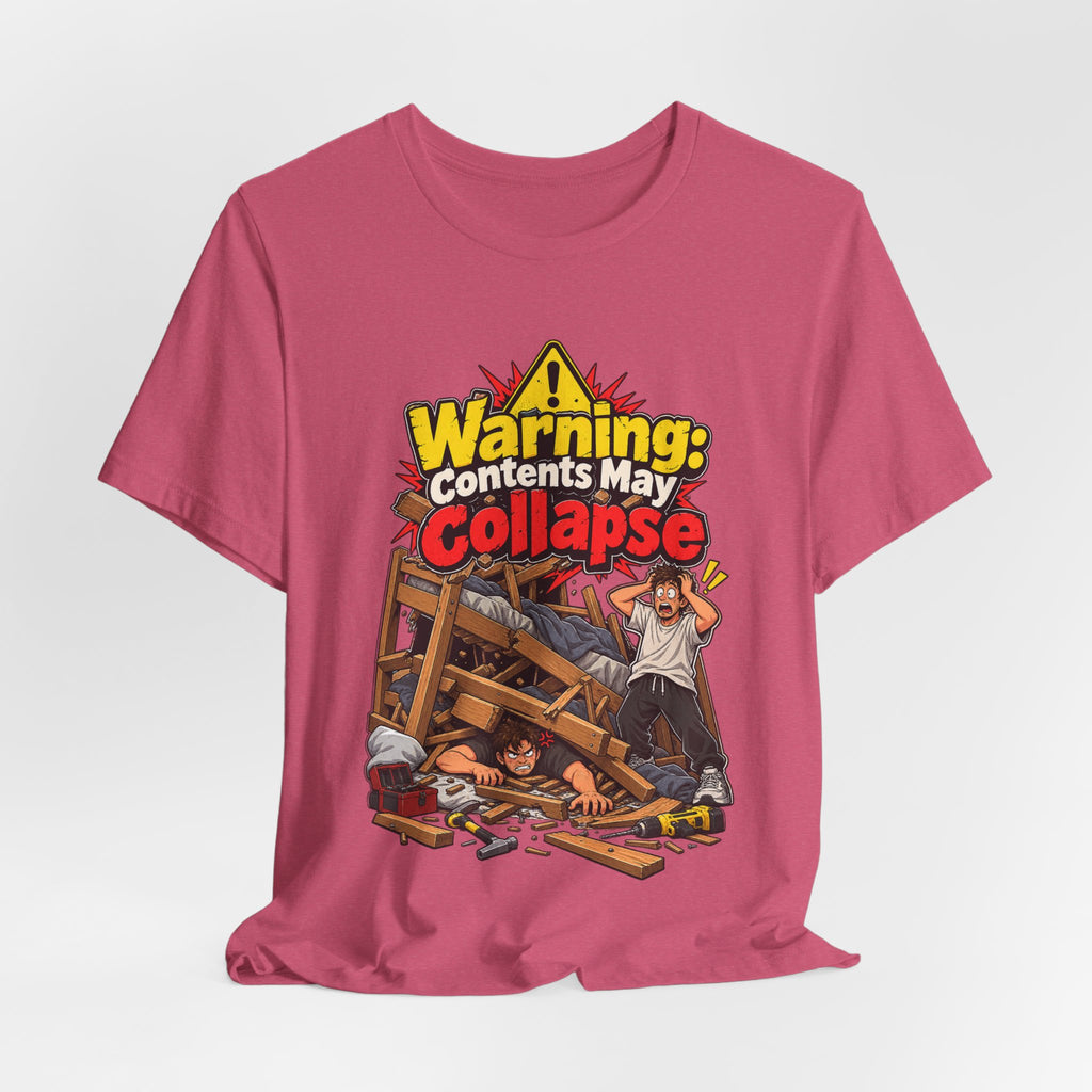 Warning: Contents May Collapse Funny Moving T-Shirt