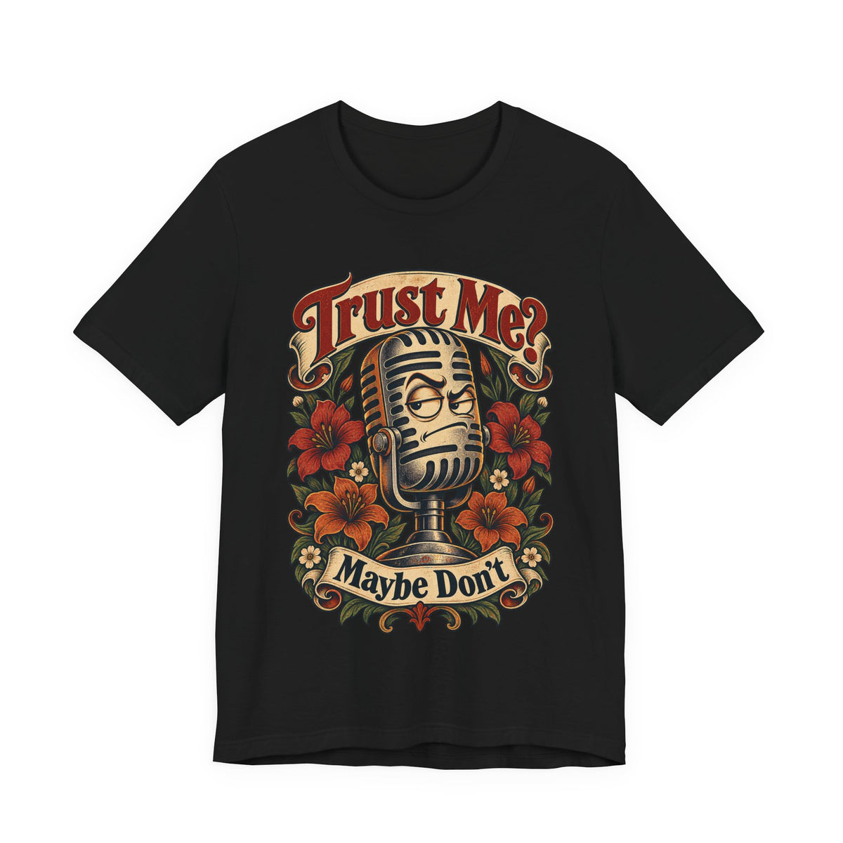 Trust Me? Maybe Don't Funny Sarcastic Social Media T-Shirt