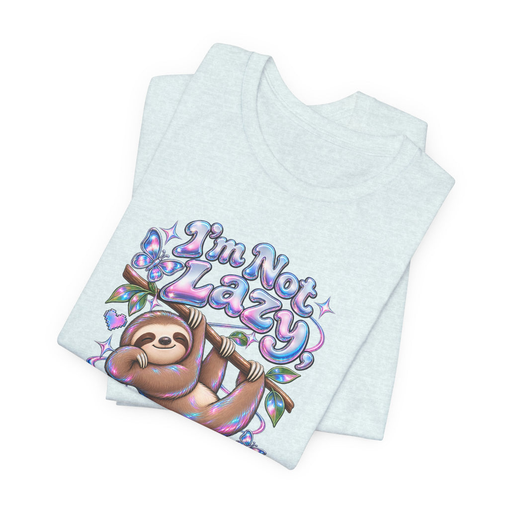 I'm Not Lazy, Just Energy Efficient Funny Casual T-Shirt