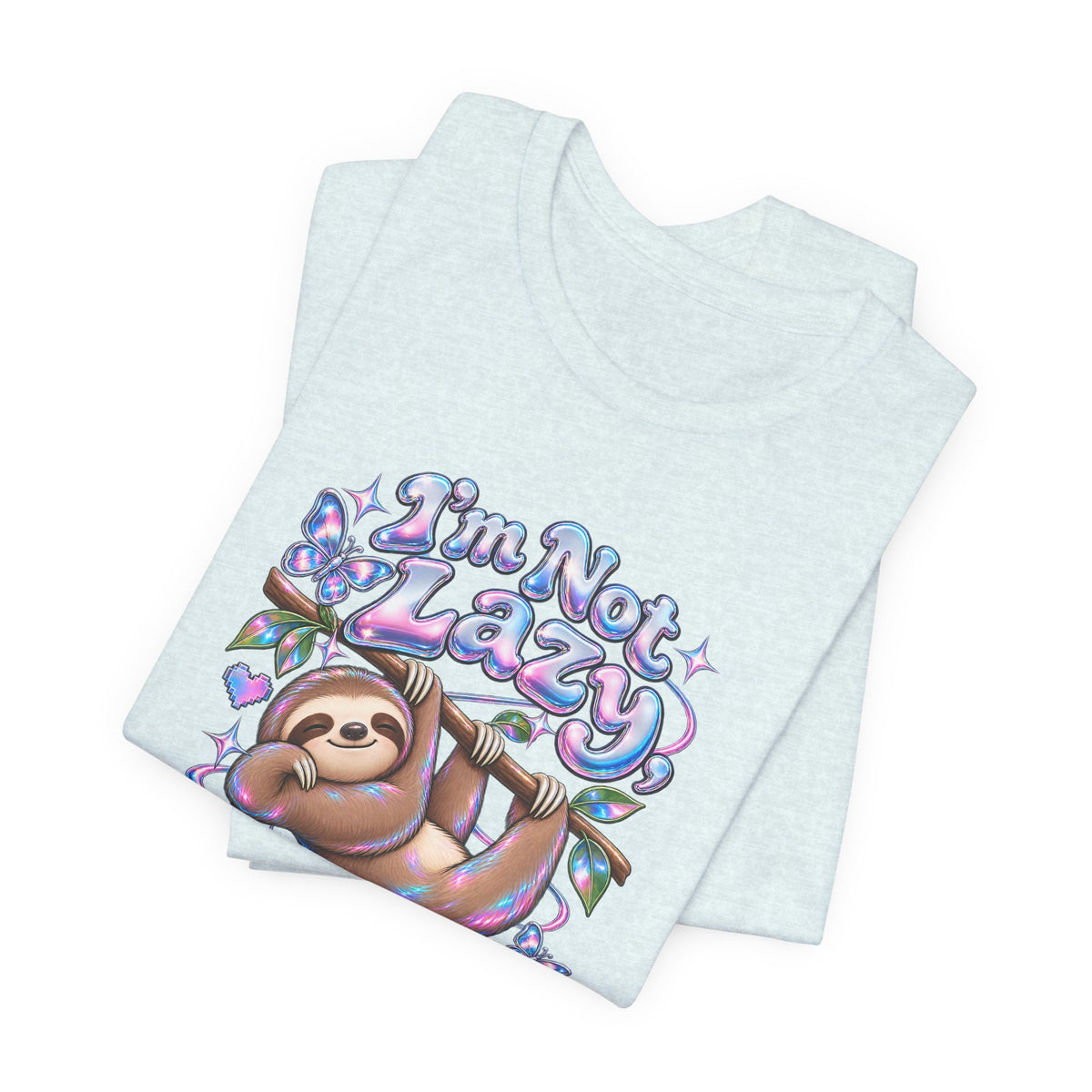 I'm Not Lazy, Just Energy Efficient Funny Casual T-Shirt