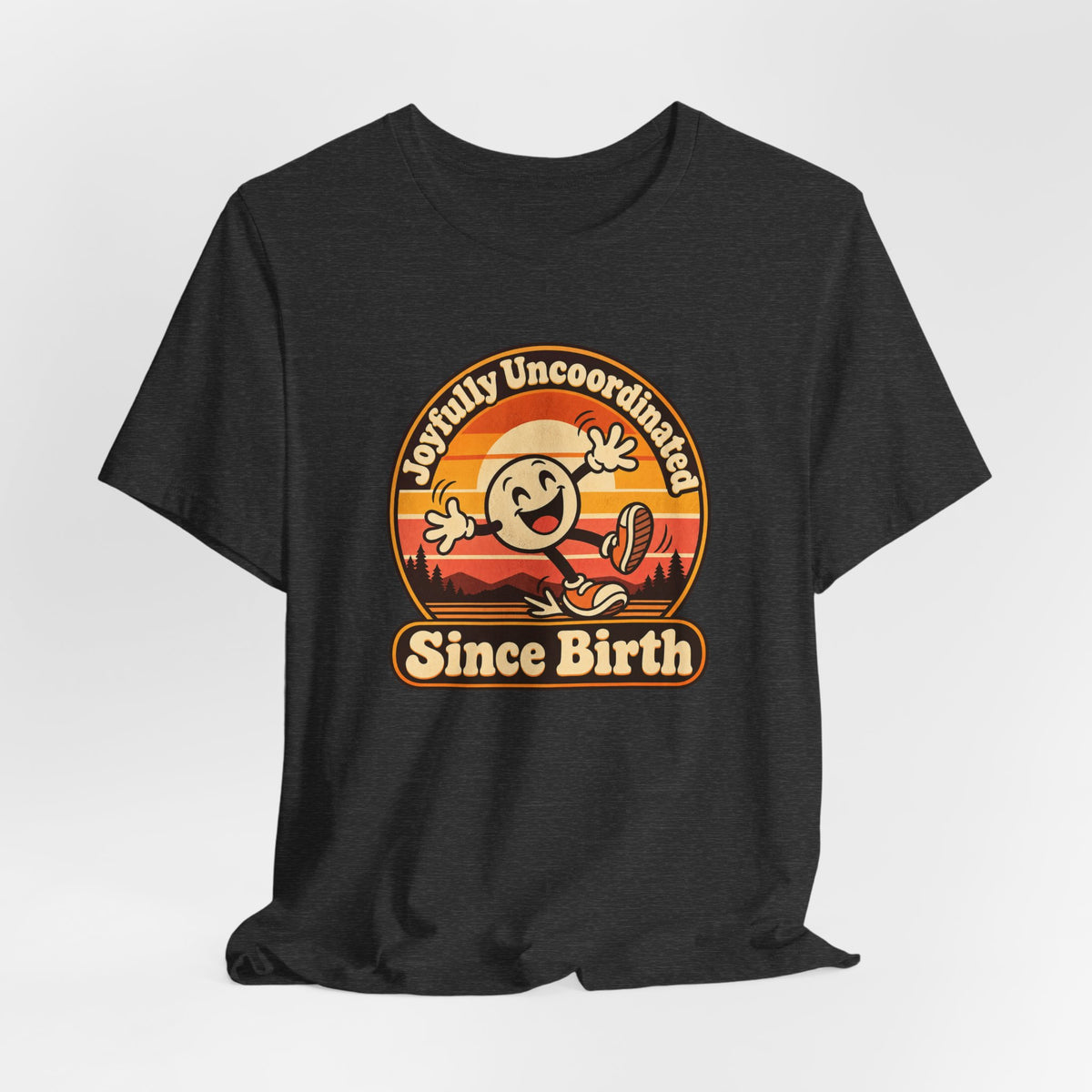 Joyfully Uncoordinated Since Birth Funny Self-Deprecating T-Shirt