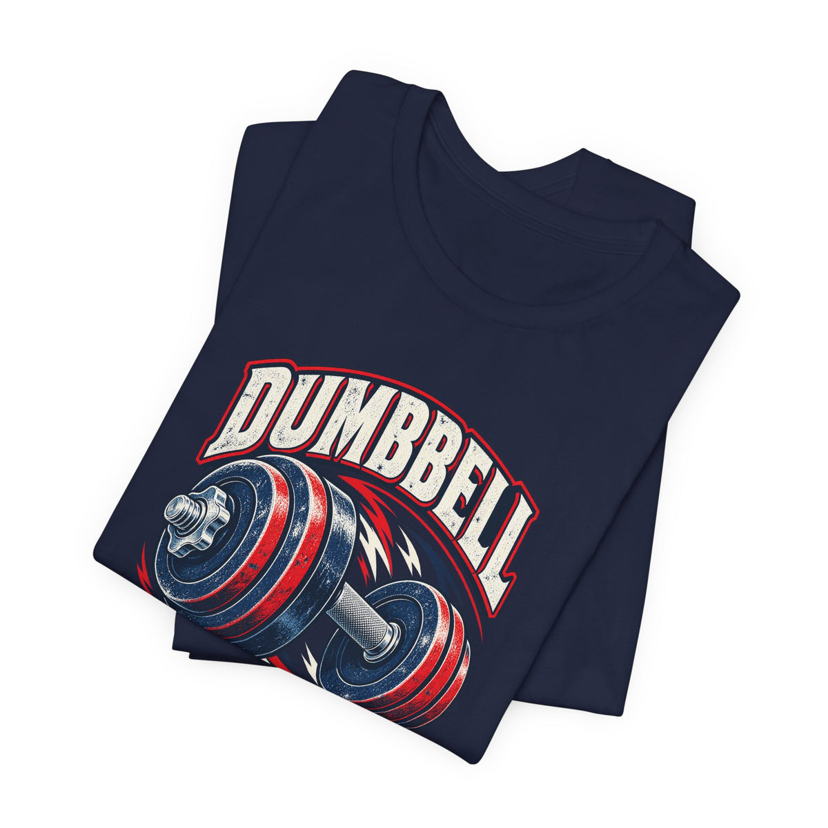Dumbbell Dream Team Funny Fitness T-Shirt
