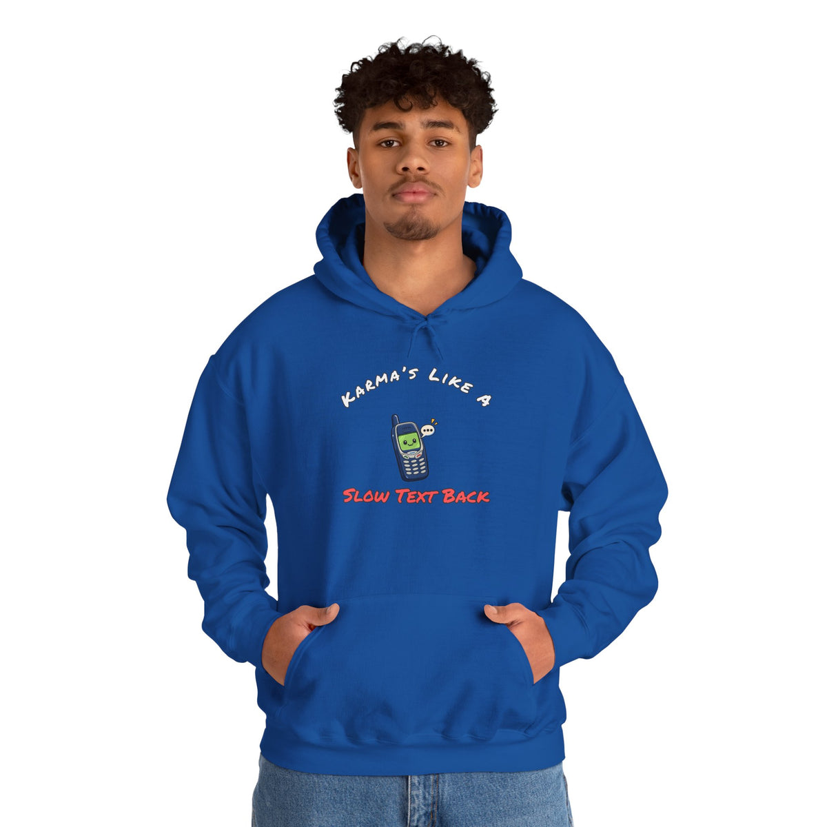 Karma's Like A Slow Text Back Funny Sarcastic Hoodie