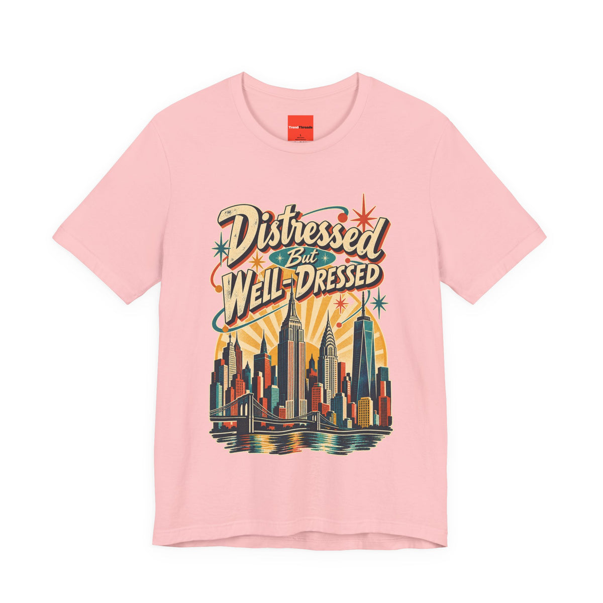 Distressed But Well-Dressed Funny Fashion T-Shirt