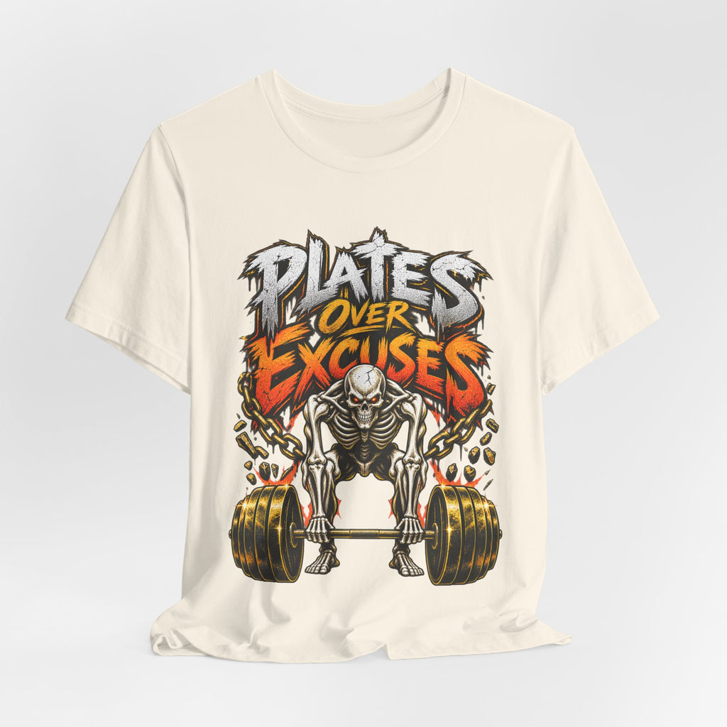 Plates Over Excuses Funny Weightlifting T-Shirt