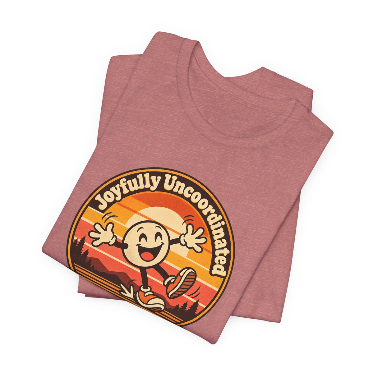 Joyfully Uncoordinated Since Birth Funny Self-Deprecating T-Shirt