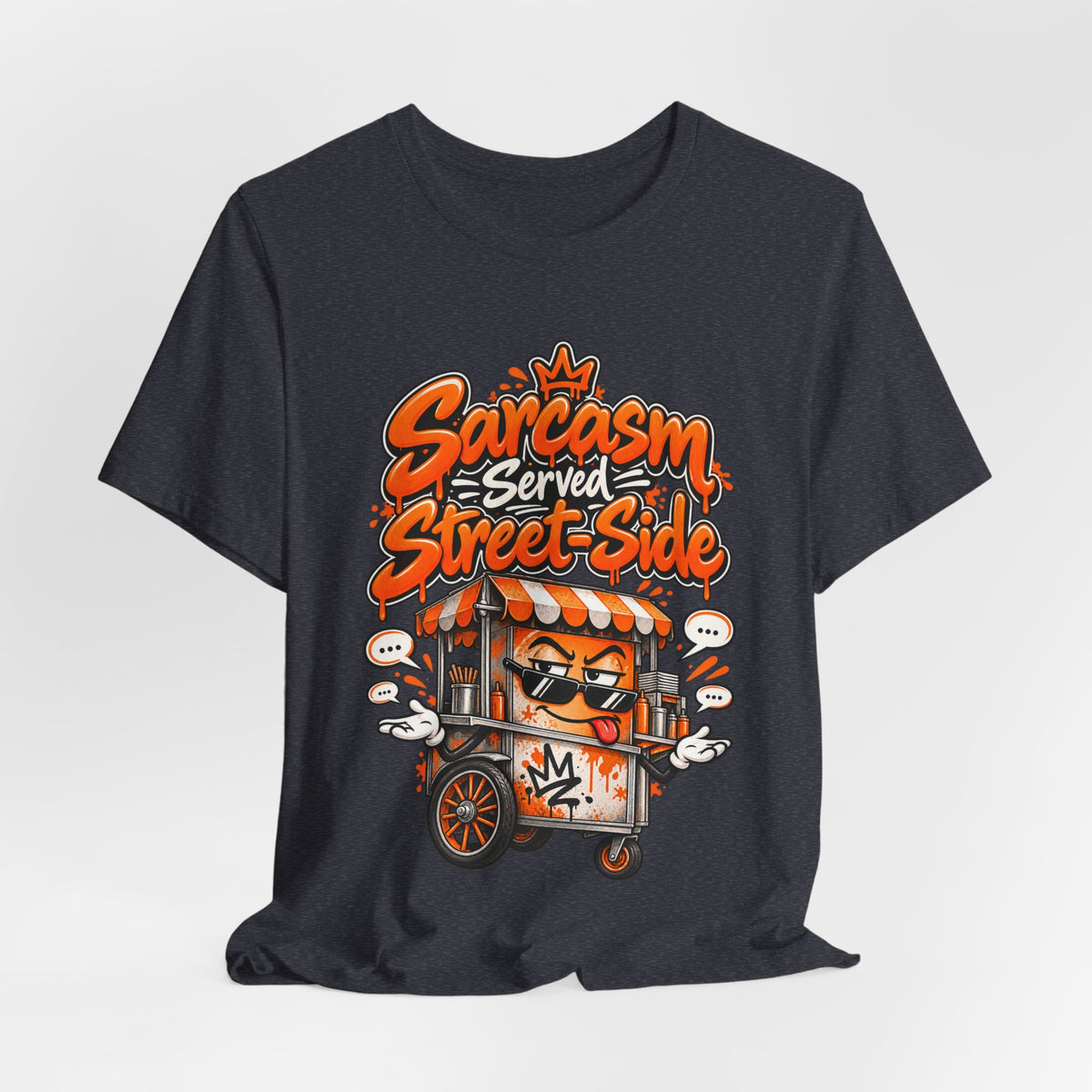 Sarcasm Served Street-Side Funny Sarcastic Humor T-Shirt
