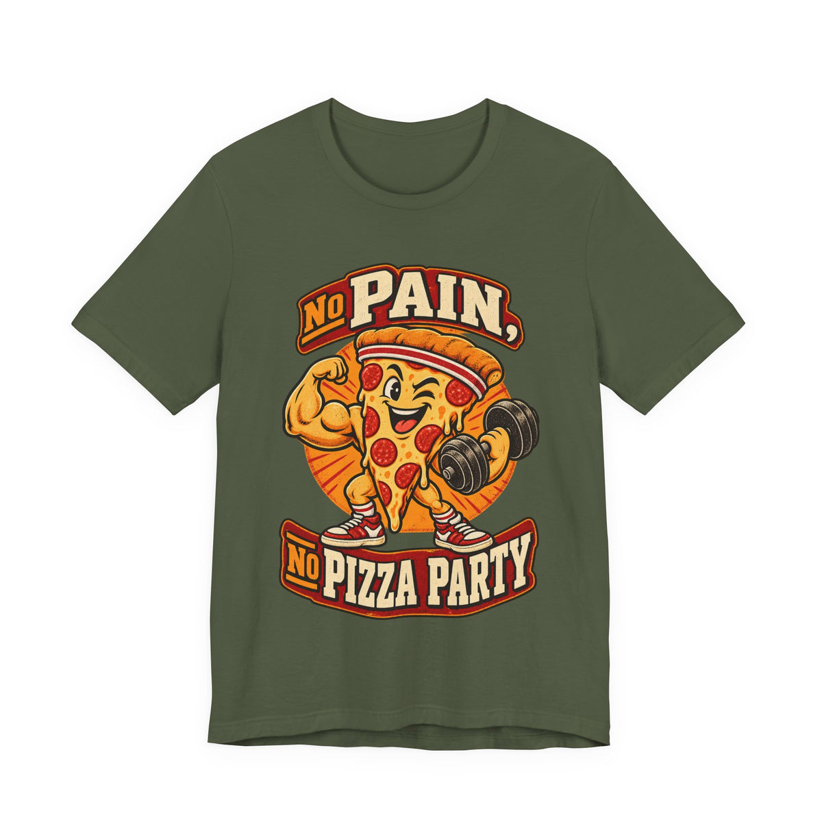 No Pain, No Pizza Party Funny Fitness T-Shirt