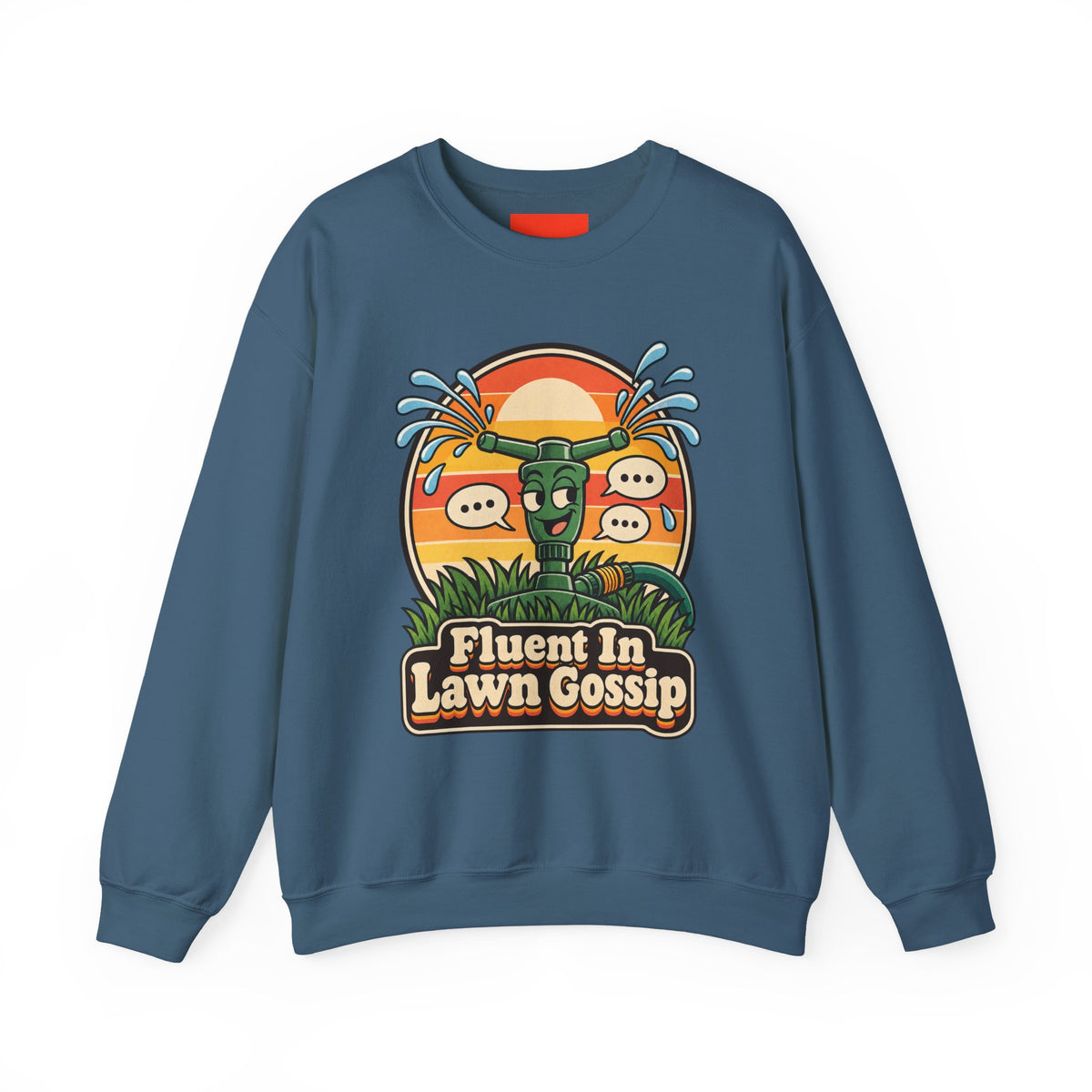 Fluent In Lawn Gossip Funny Gardening Sweatshirt