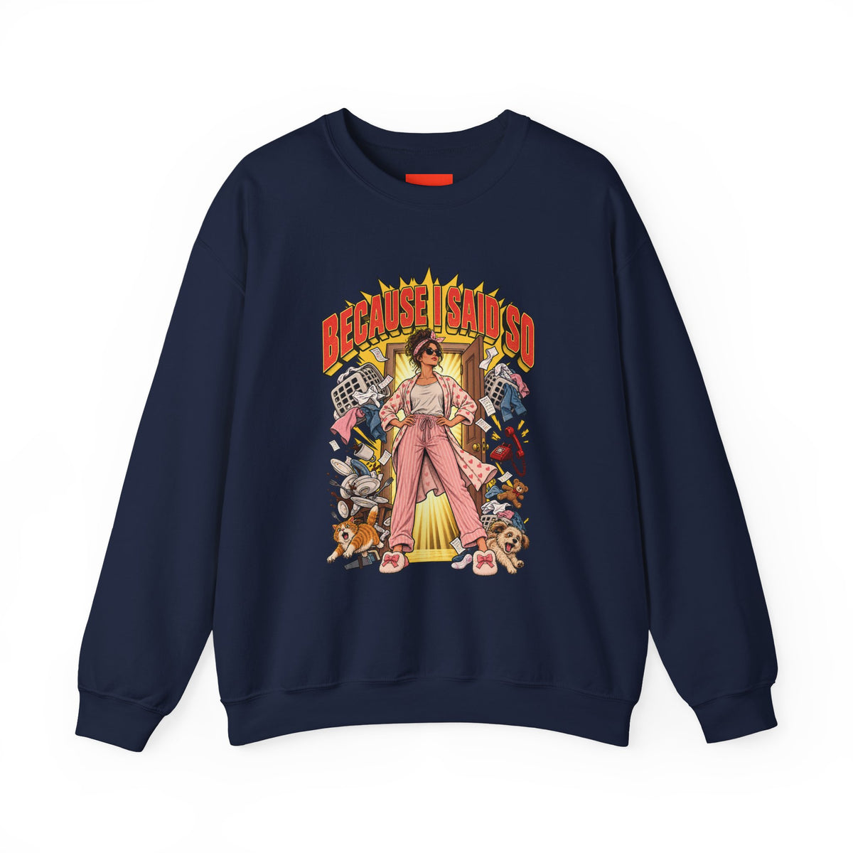Because I Said So Funny Retro Vintage Sweatshirt