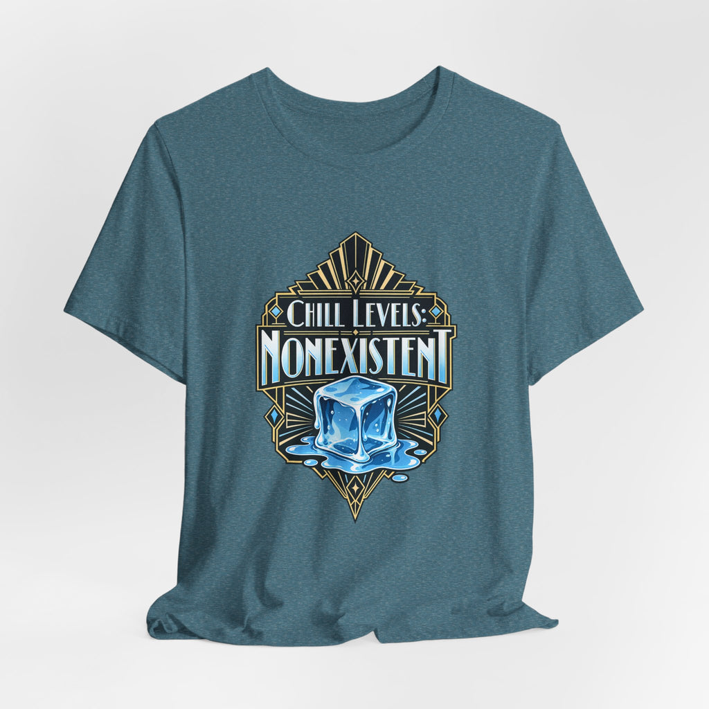 Chill Levels: Nonexistent Funny Self-Deprecating T-Shirt