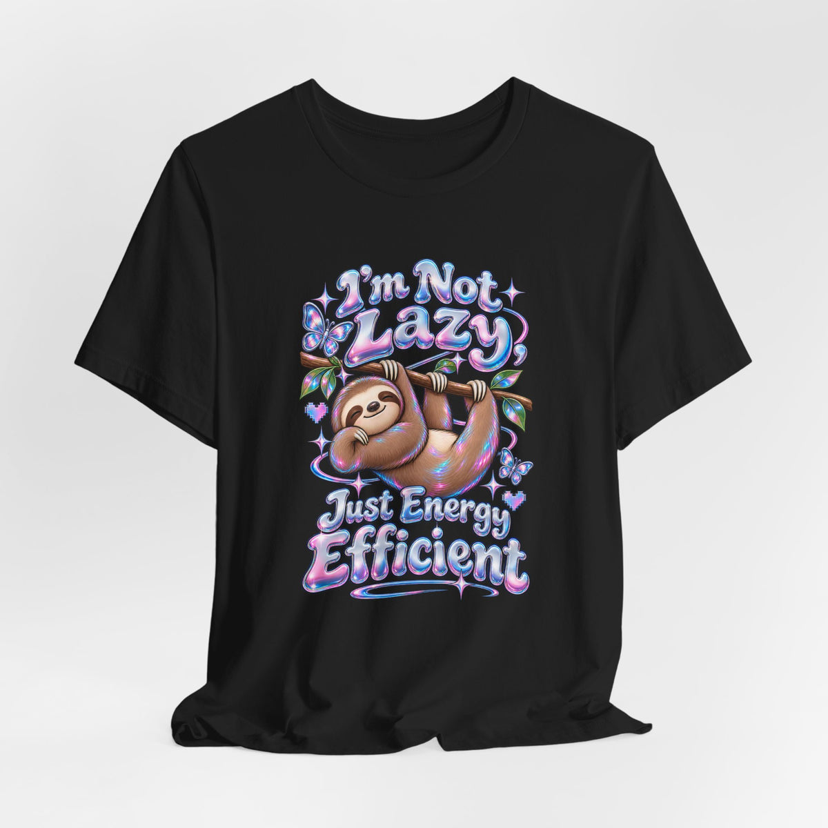 I'm Not Lazy, Just Energy Efficient Funny Casual T-Shirt