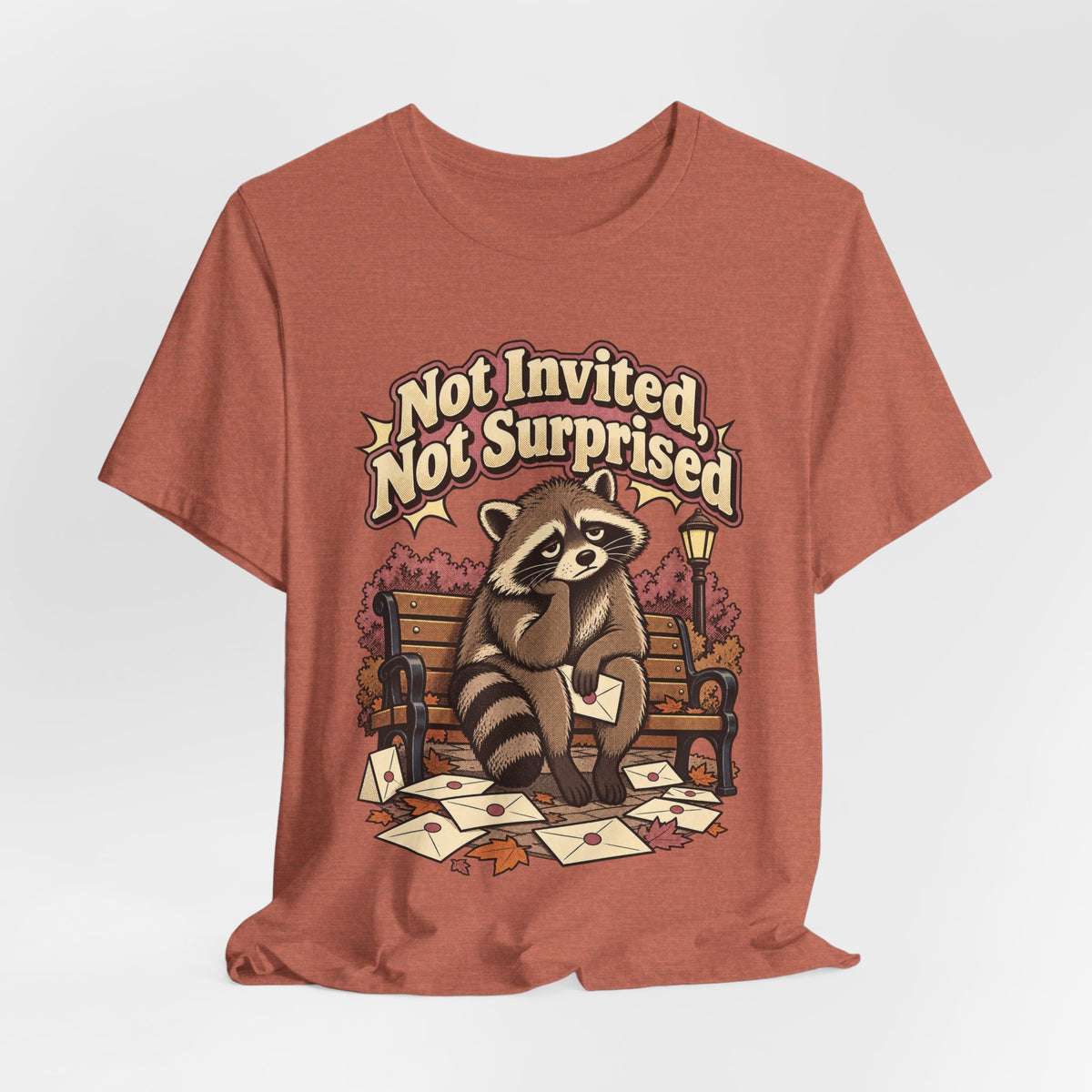 Not Invited, Not Surprised Funny Introvert T-Shirt