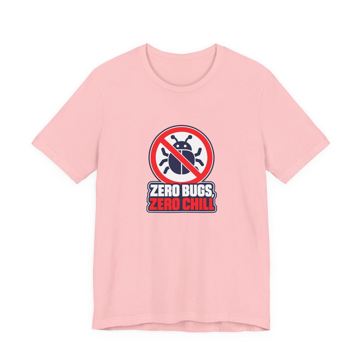 Zero Bugs, Zero Chill Funny Programmer T-Shirt