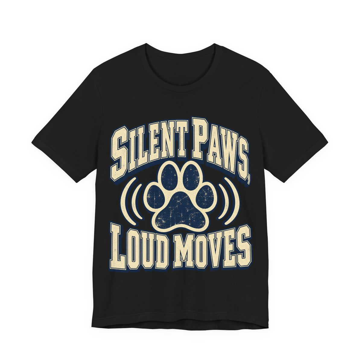 Silent Paws, Loud Moves Funny Cat Lover T-Shirt