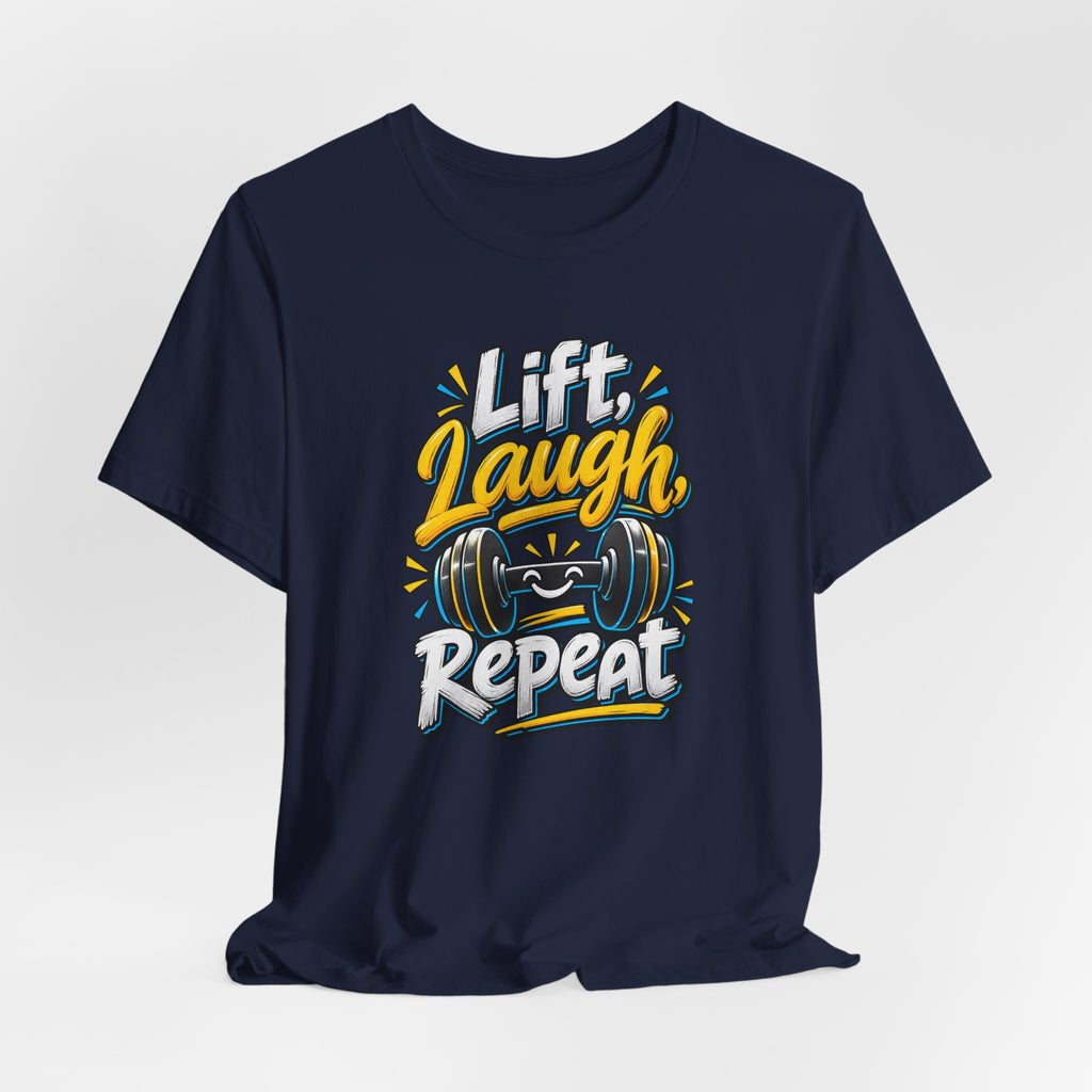 Lift, Laugh, Repeat Funny Fitness T-Shirt