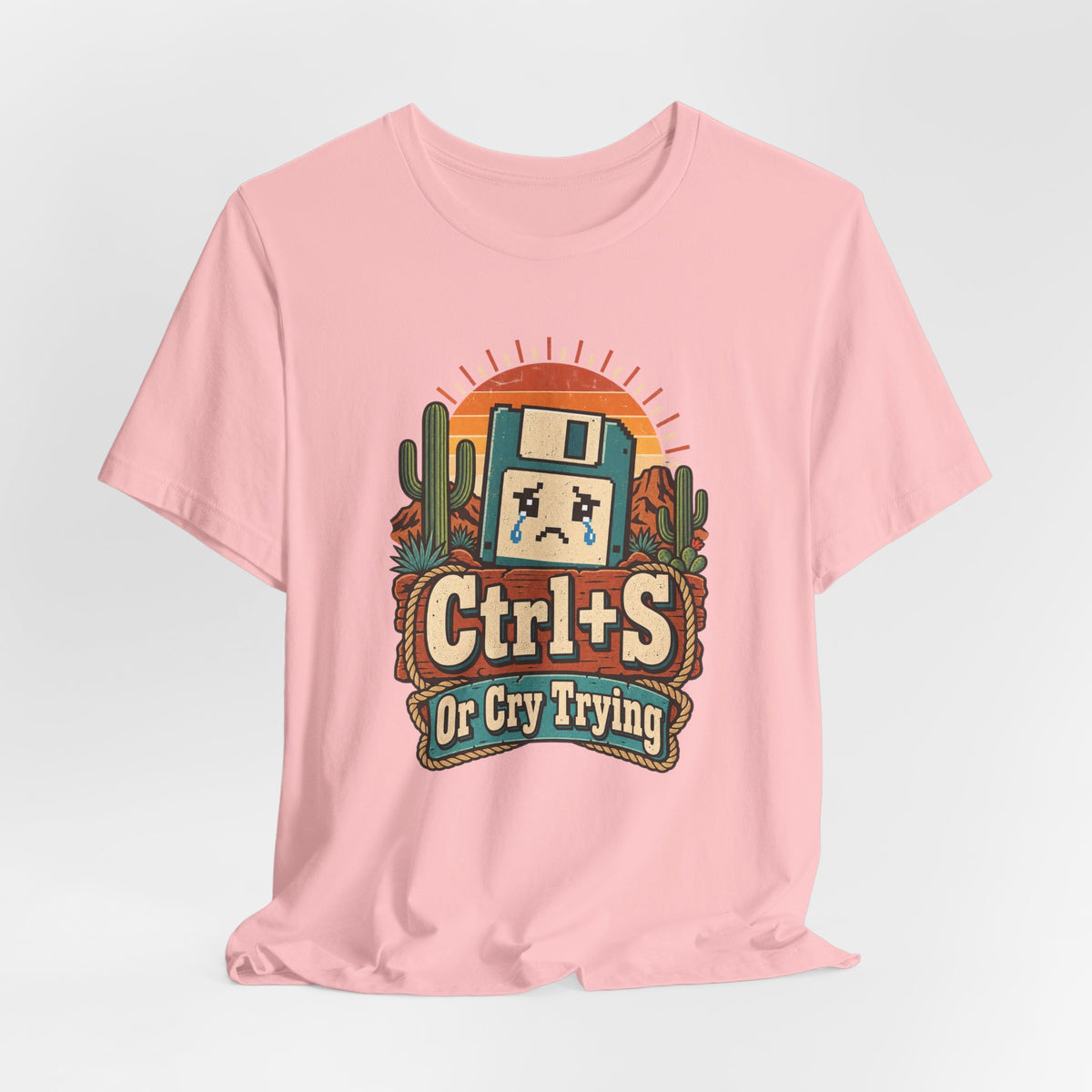 Ctrl+S Or Cry Trying Funny Programmer T-Shirt