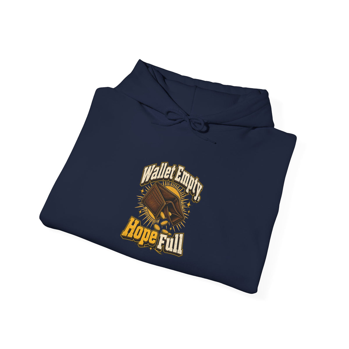 Wallet Empty, Hope Full Funny Cryptocurrency Investor Hoodie