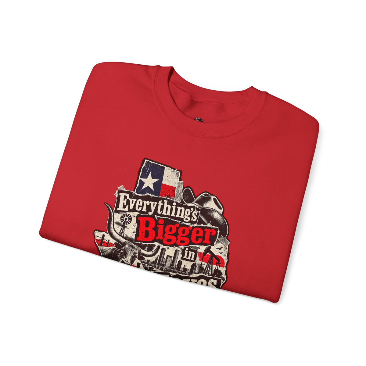 Everything's Bigger in Texas Funny Texan Pride Sweatshirt
