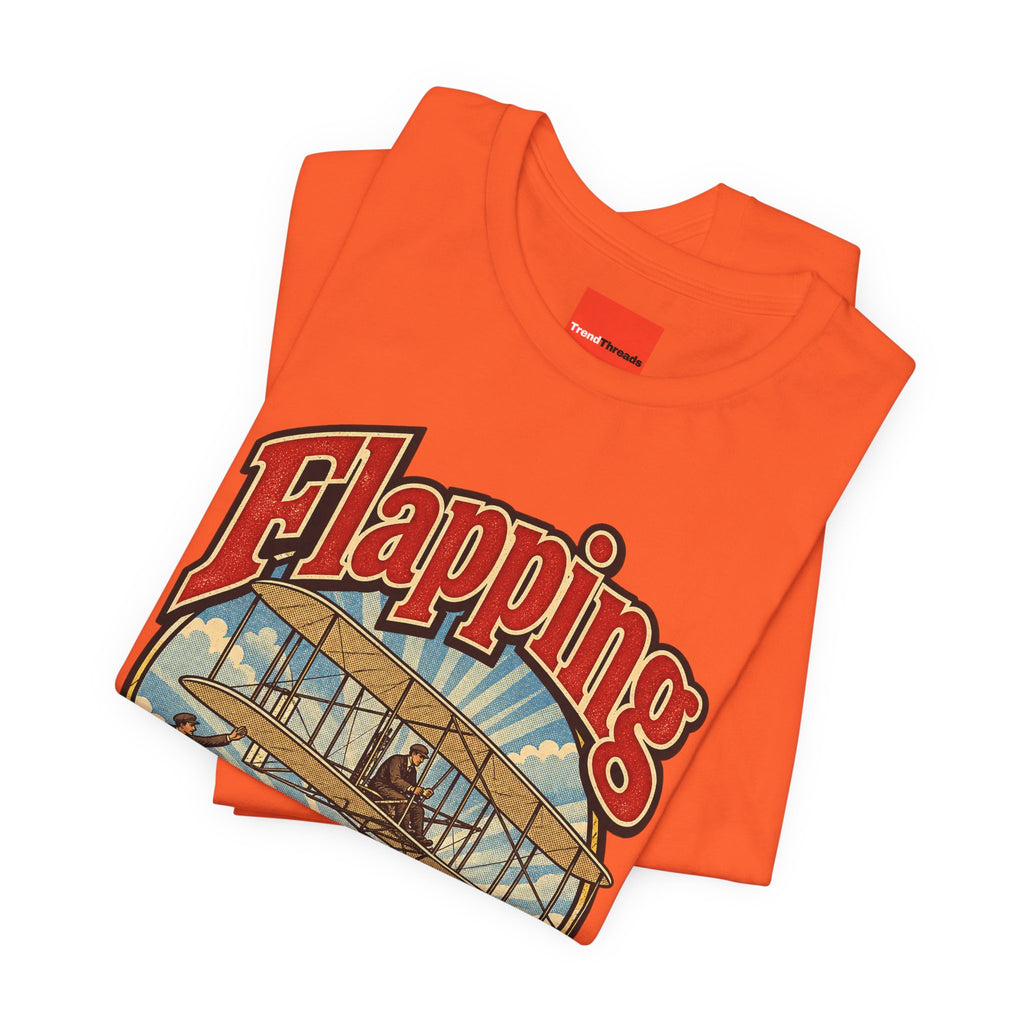 Flapping Ain’t Flying Funny Aviation T-Shirt