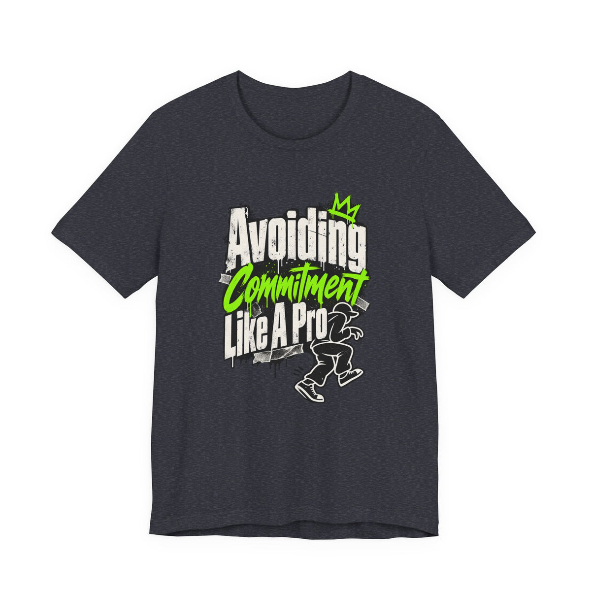 Avoiding Commitment Like A Pro Funny Self-Deprecating T-Shirt