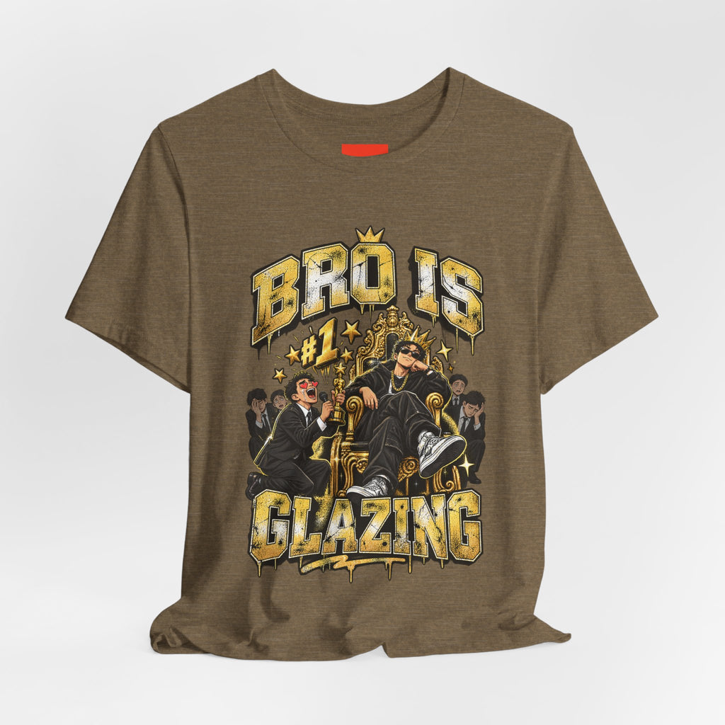 BRO IS GLAZING Funny Streetwear T-Shirt