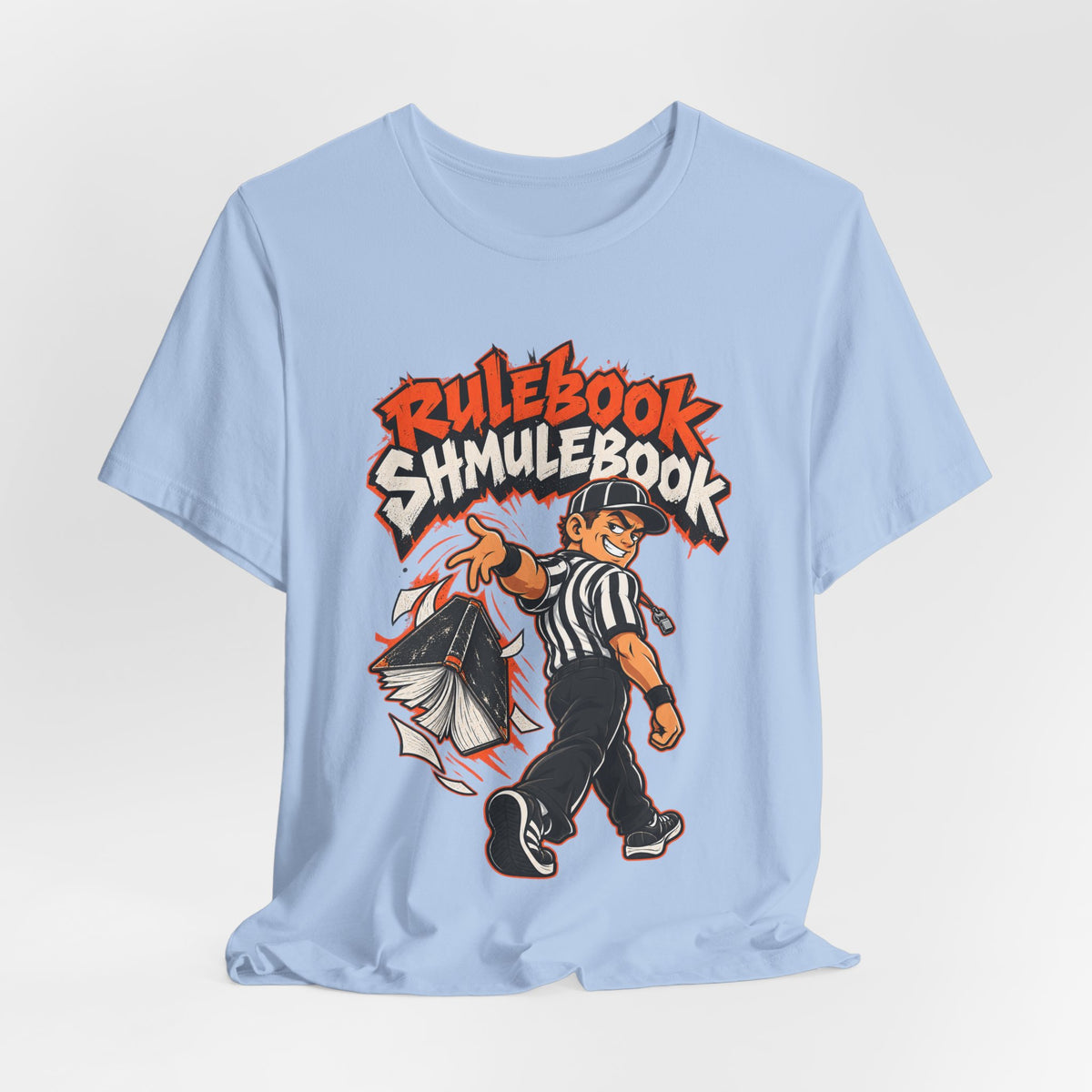 Rulebook Shmulebook Funny Sports Fan T-Shirt