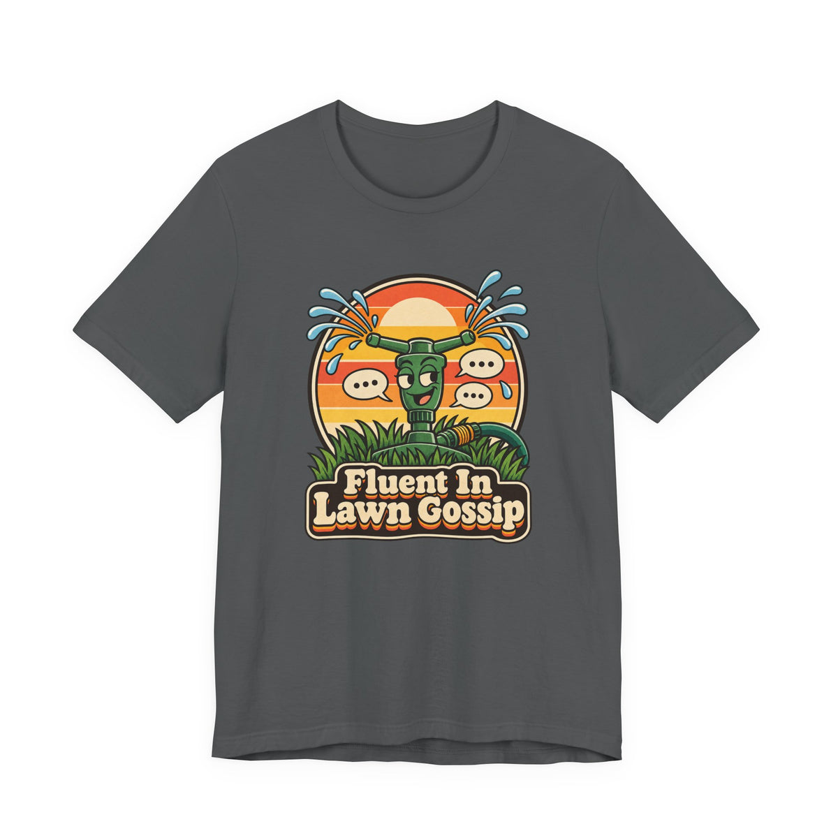 Fluent In Lawn Gossip Funny Gardening T-Shirt