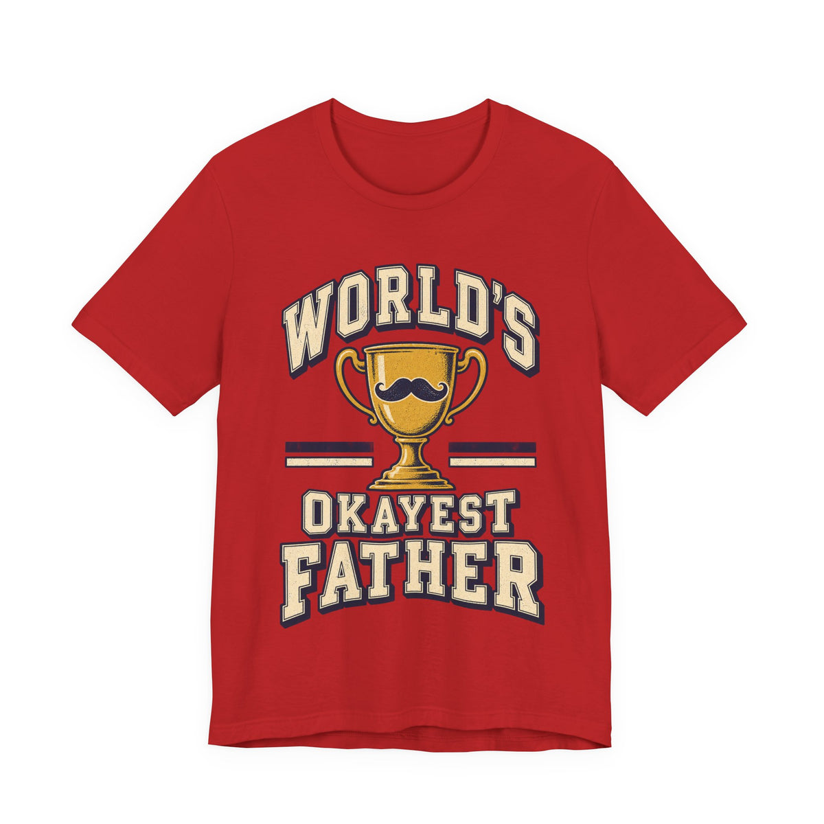 World's Okayest Father Funny Dad T-Shirt