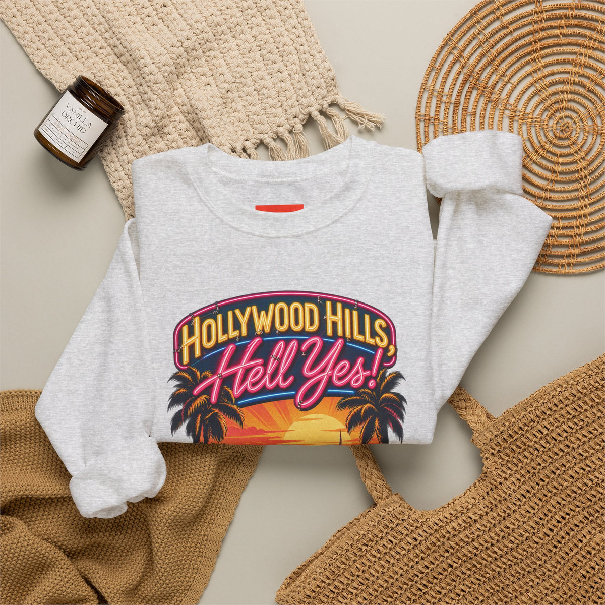 Hollywood Hills, Hell Yes! Funny California Lifestyle Sweatshirt