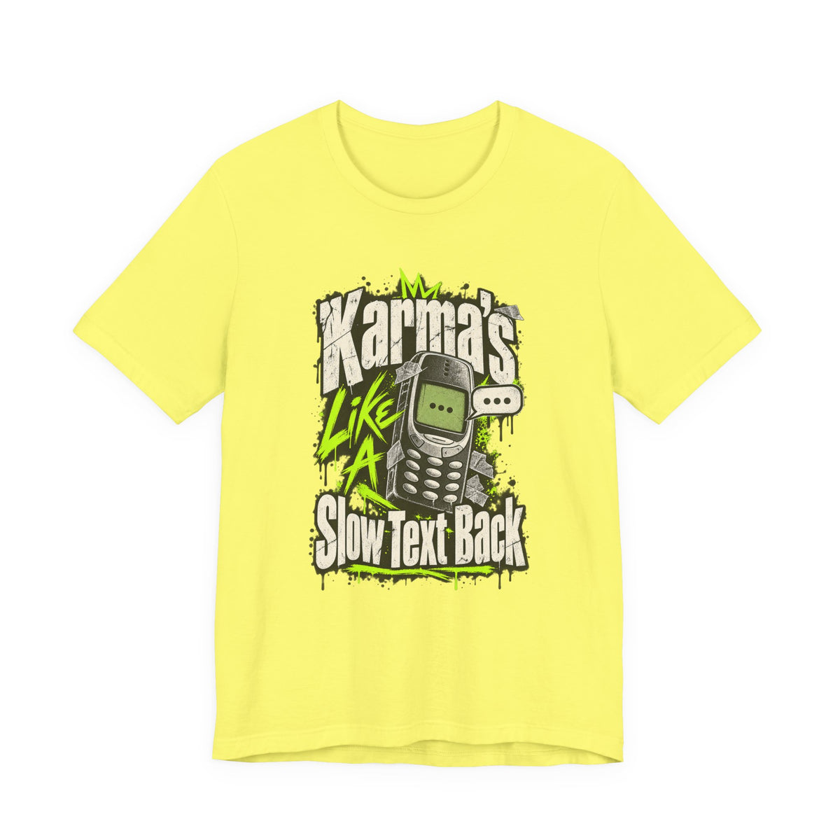 Karma's Like A Slow Text Back Funny Sarcastic T-Shirt