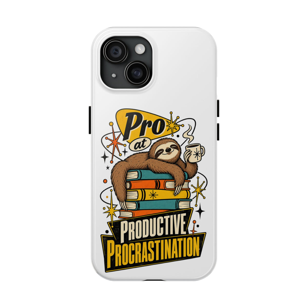 Productive Procrastination Tough Phone Case — Sloth on Books "Pro at Productive Procrastination"
