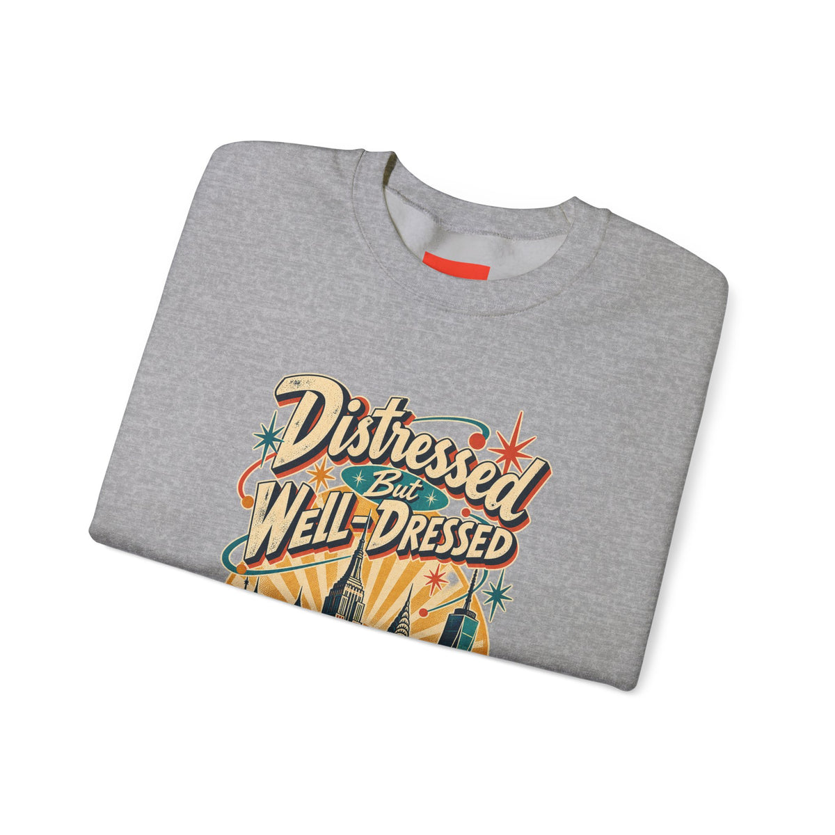 Distressed But Well-Dressed Funny Fashion Sweatshirt