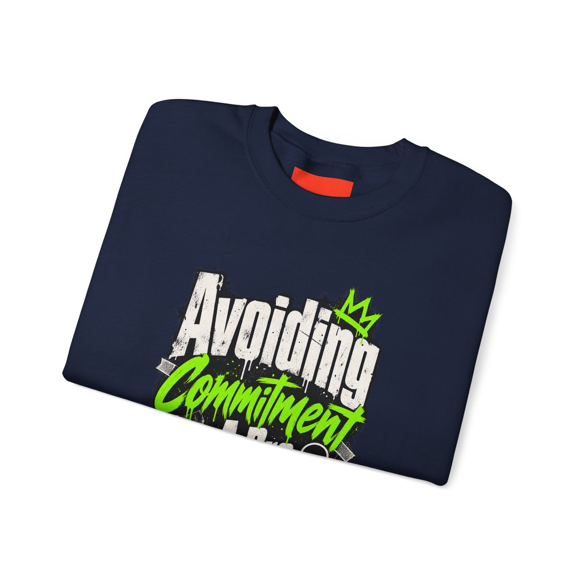 Avoiding Commitment Like A Pro Funny Self-Deprecating Sweatshirt
