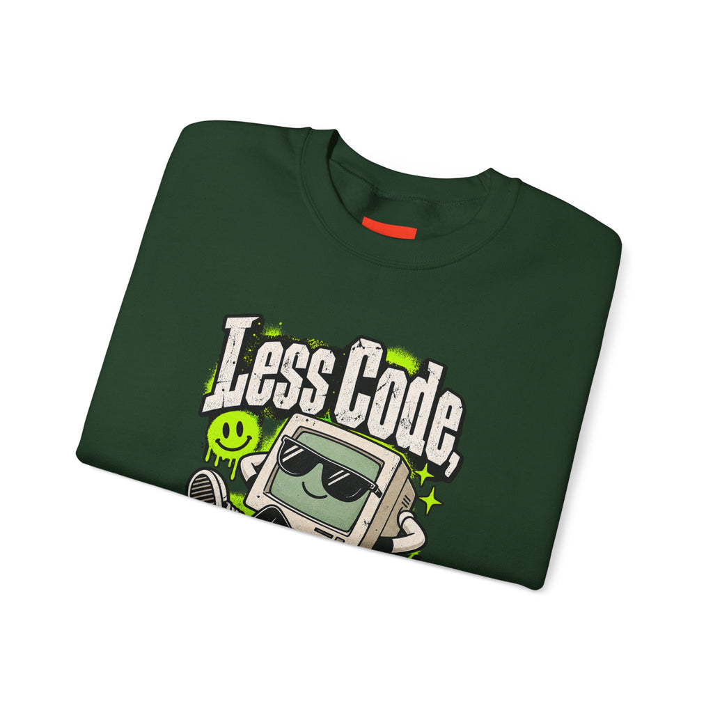 Less Code, More Chill Funny Programmer Sweatshirt