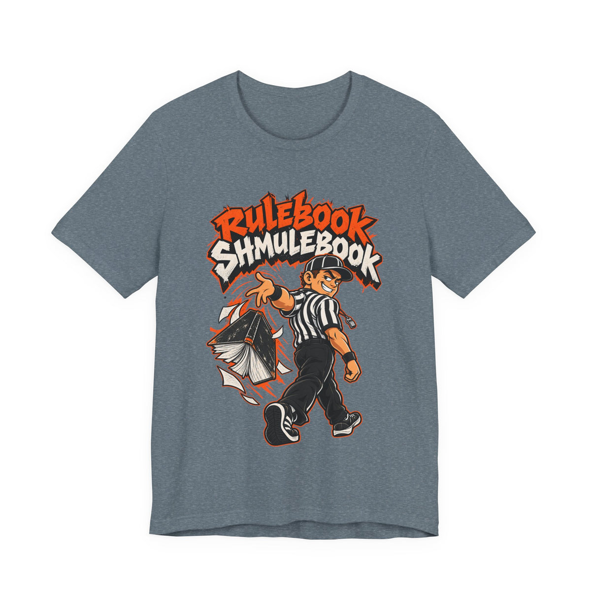 Rulebook Shmulebook Funny Sports Fan T-Shirt