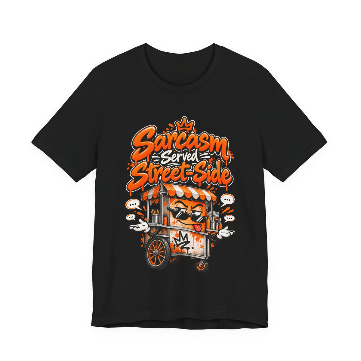 Sarcasm Served Street-Side Funny Sarcastic Humor T-Shirt