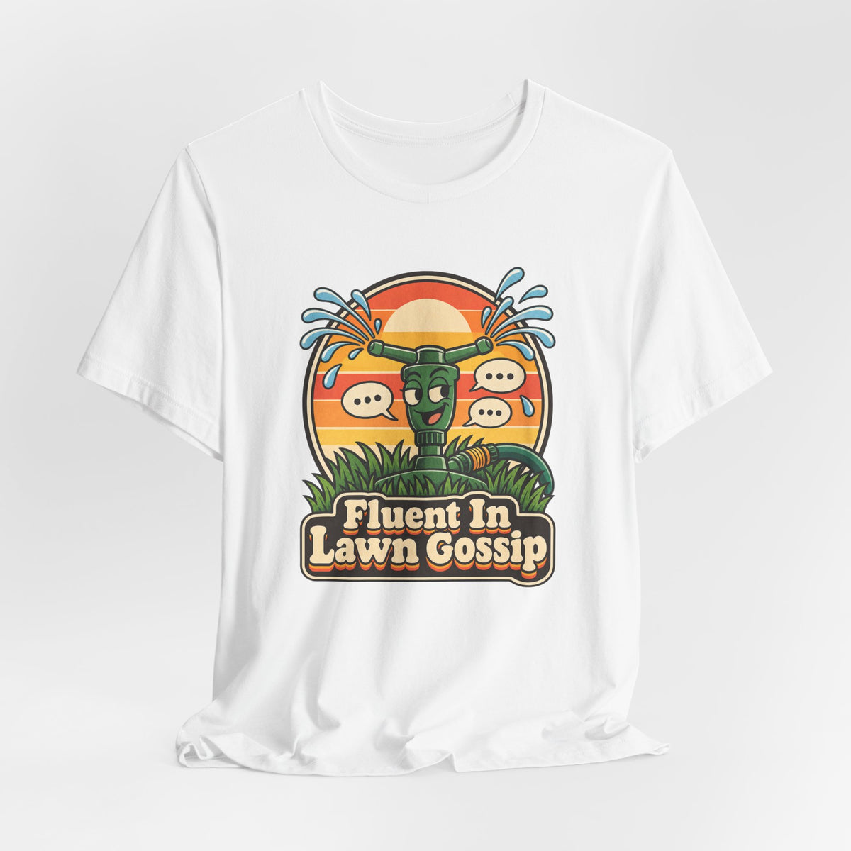 Fluent In Lawn Gossip Funny Gardening T-Shirt