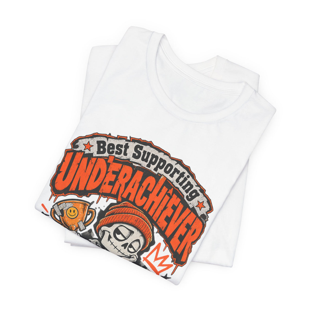 Best Supporting Underachiever Funny Sarcastic Streetwear T-Shirt
