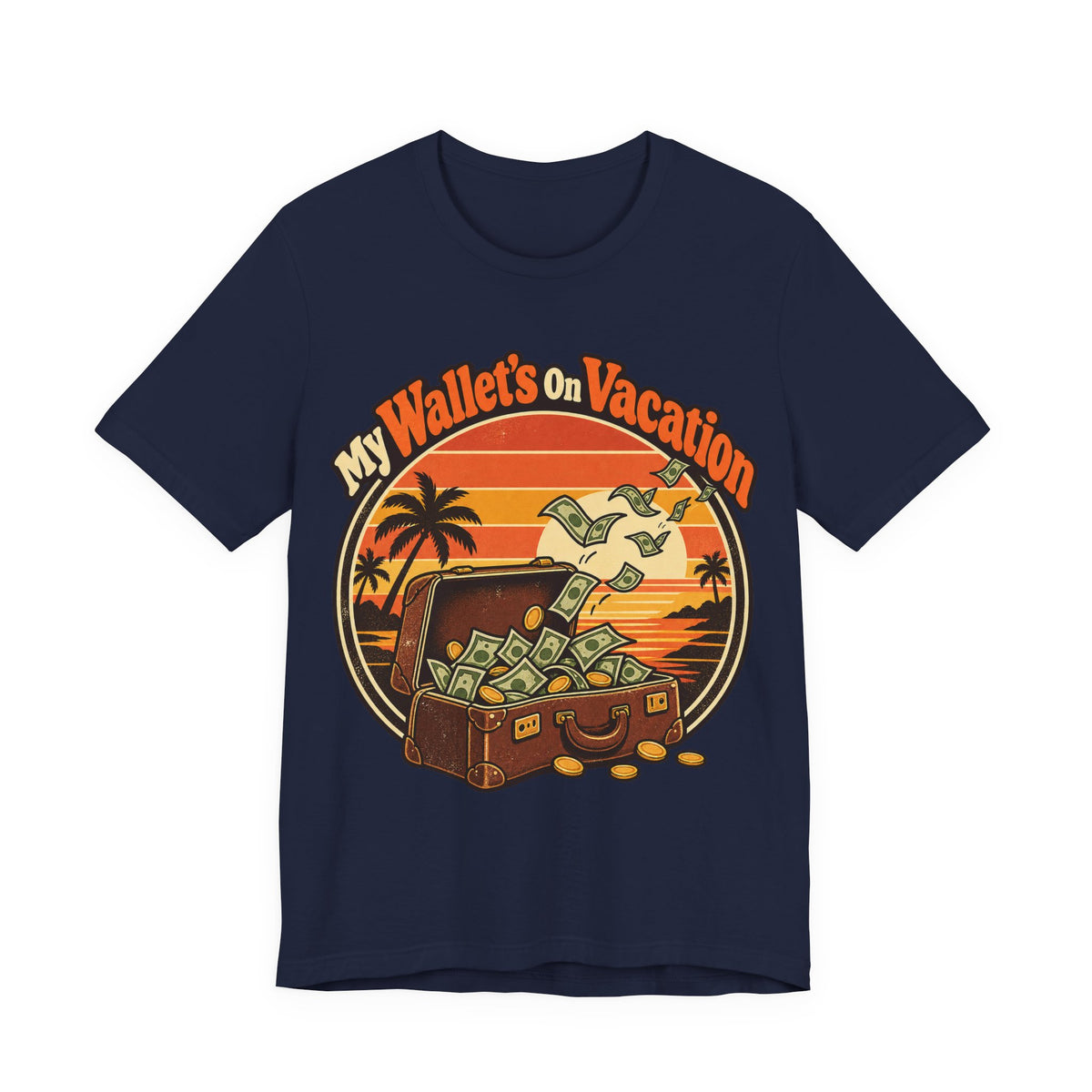 My Wallet’s On Vacation Funny Office Humor T-Shirt