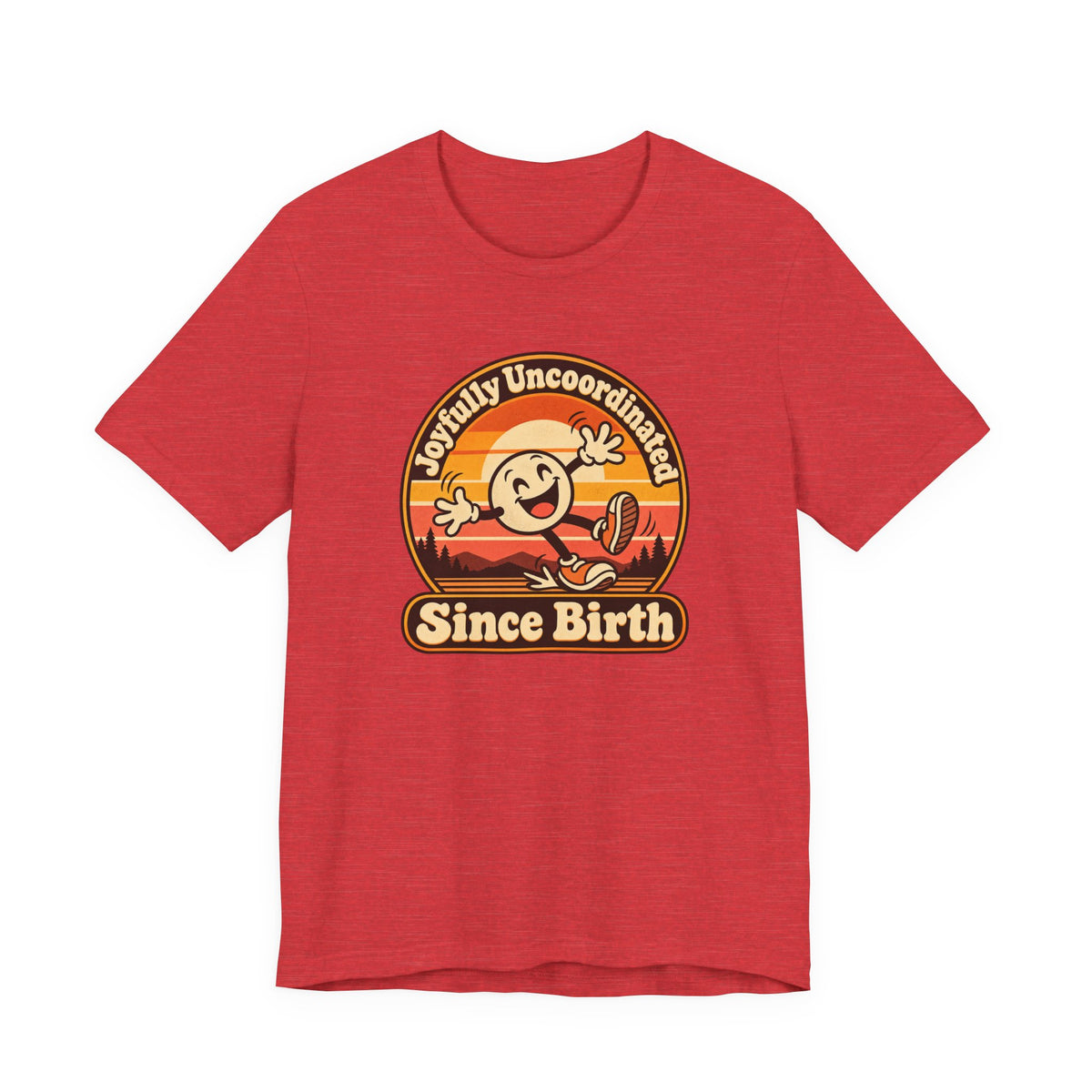 Joyfully Uncoordinated Since Birth Funny Self-Deprecating T-Shirt