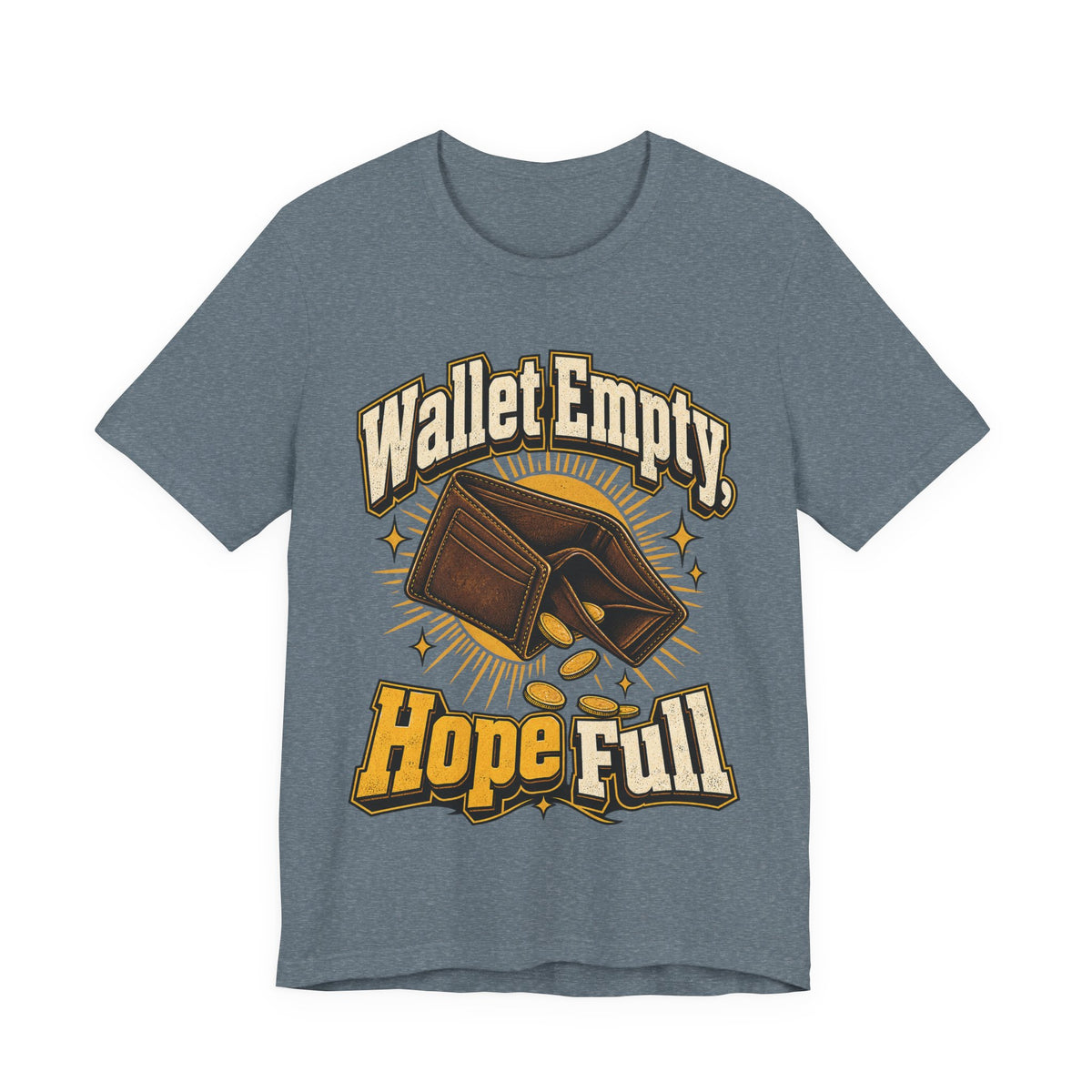Wallet Empty, Hope Full Funny Cryptocurrency Investor T-Shirt